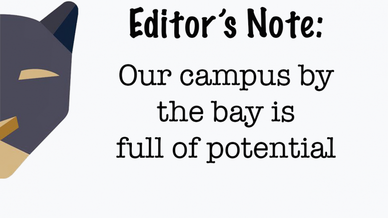 Our campus by the bay is full of potential