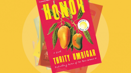 The current book selection is Thrifty Umrigar’s acclaimed “Honor” | Photo Courtesy of Chelsey Melendez